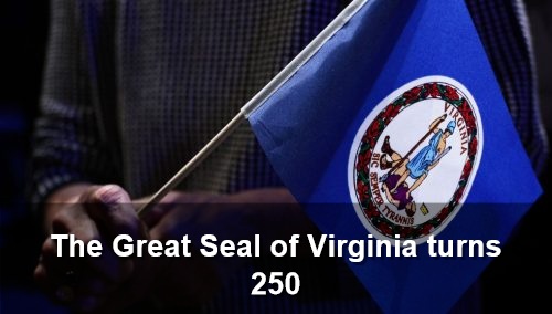The Great Seal of Virginia turns 250