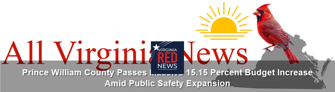 Prince William County Passes Massive 15.15 Percent Budget Increase Amid Public Safety Expansion
