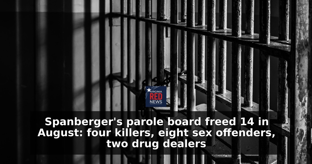 Spanberger's parole board freed 14 in August: four killers, eight sex offenders, two drug dealers
