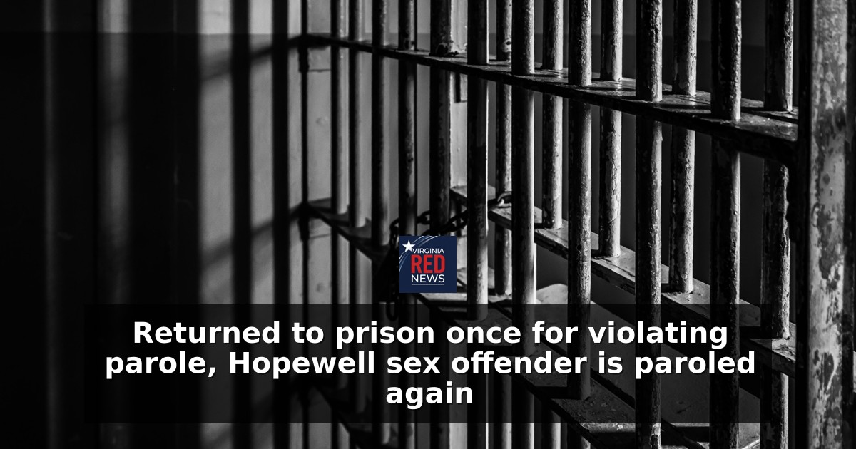 Returned to prison once for violating parole, Hopewell sex offender is paroled again