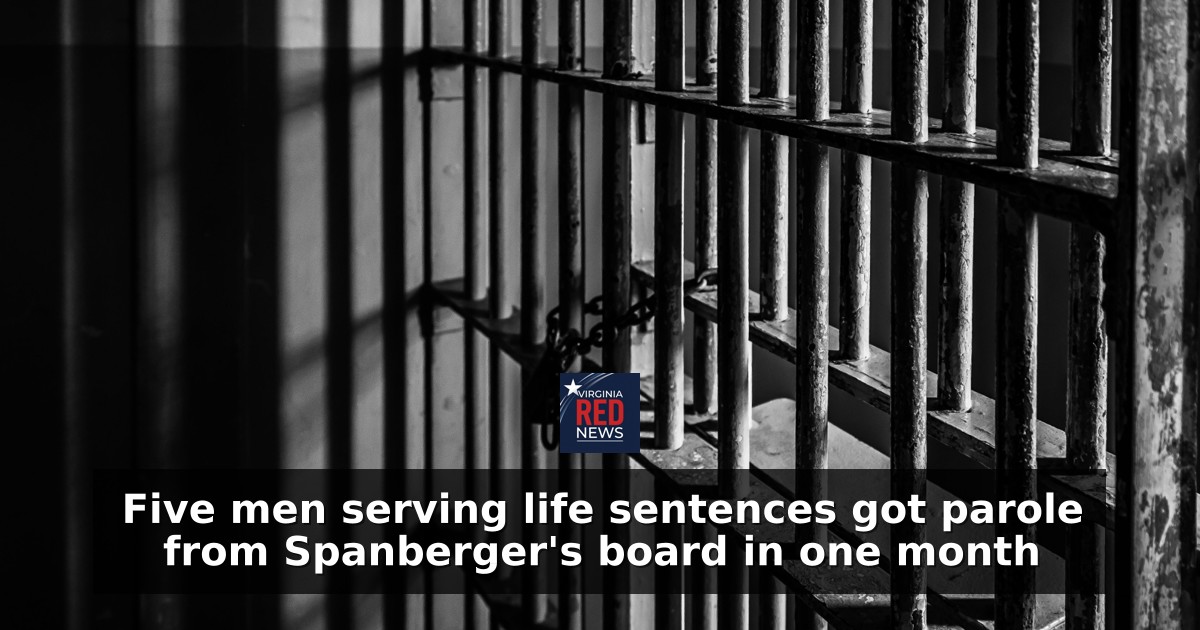 Five men serving life sentences got parole from Spanberger's board in one month