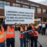 Laborers Union Coalition Contributes Over $200,000 to Mid-Atlantic Political Education Fund