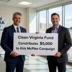 Clean Virginia Fund Contributes $5,000 to Kirk McPike Campaign